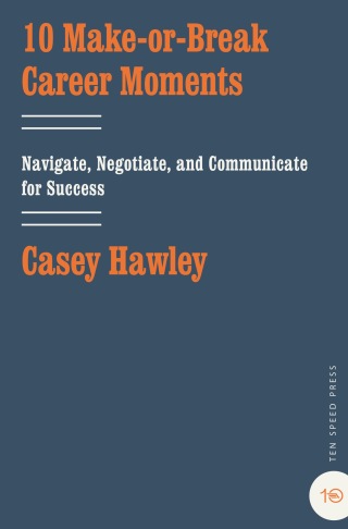 Cover image: 10 Make-or-Break Career Moments 9781580087230