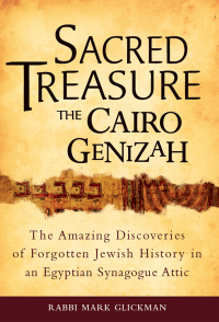 Cover image: Sacred Treasure-The Cairo Genizah 1st edition 9781580234313