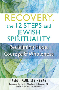 Cover image: Recovery, the 12 Steps and Jewish Spirituality 1st edition 9781683362531