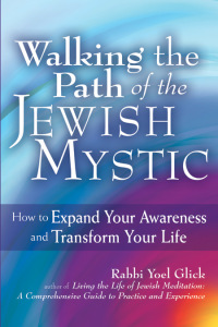 Cover image: Walking the Path of the Jewish Mystic 1st edition 9781580238434