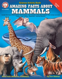 صورة الغلاف: Amazing Facts About Mammals, Grades 5 - 8 9781580373227