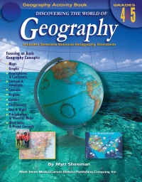 صورة الغلاف: Discovering the World of Geography, Grades 4 - 5 9781580372275