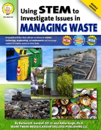 Cover image: Using STEM to Investigate Issues in Managing Waste, Grades 5 - 8 9781580375801