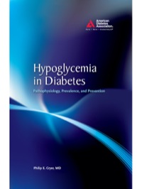 Cover image: Hypoglycemia in Diabetes: Pathophysiology, Prevalence, and Prevention 9781580403269