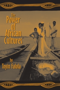 Imagen de portada: The Power of African Cultures 1st edition 9781580461399