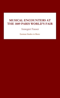 Cover image: Musical Encounters at the 1889 Paris World's Fair 1st edition 9781580461856