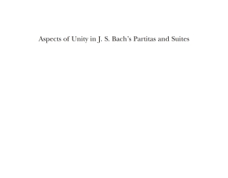 Imagen de portada: Aspects of Unity in J. S. Bach's Partitas and Suites 1st edition 9781580462020