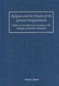 Cover image: Religion and the Origins of the German Enlightenment 1st edition 9781580462044