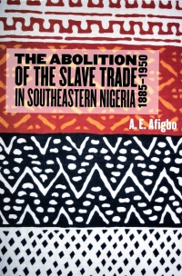 Imagen de portada: The Abolition of the Slave Trade in Southeastern Nigeria, 1885-1950 1st edition 9781580462426