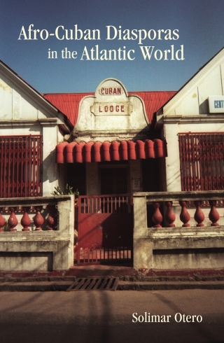 Immagine di copertina: Afro-Cuban Diasporas in the Atlantic World 1st edition 9781580463263