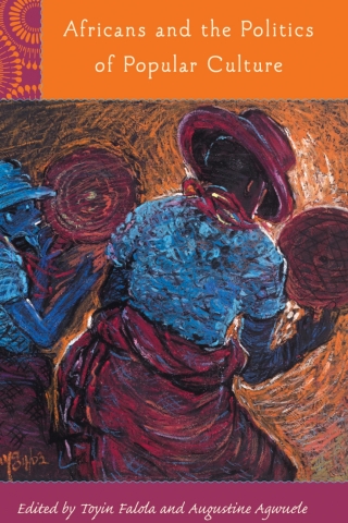 Cover image: Africans and the Politics of Popular Culture 9781580463317