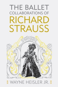 Cover image: The Ballet Collaborations of Richard Strauss 9781580463218