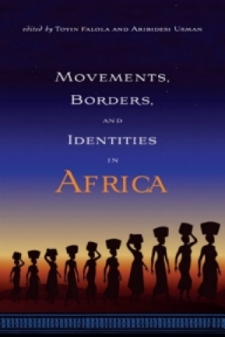 Cover image: Movements, Borders, and Identities in Africa 1st edition 9781580462969