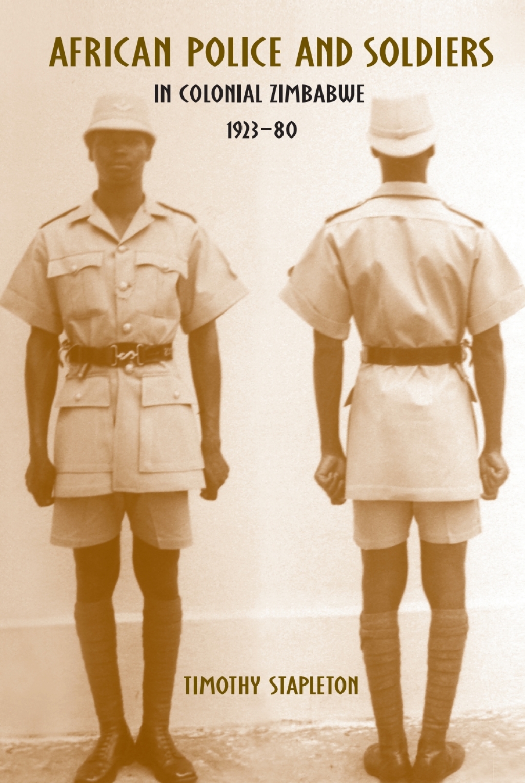 African Police and Soldiers in Colonial Zimbabwe, 1923-80 1st Edition