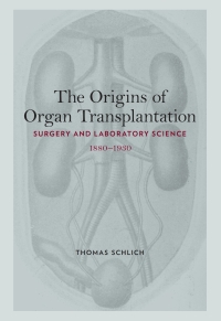Imagen de portada: The Origins of Organ Transplantation 1st edition 9781580463539