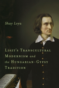 Imagen de portada: Liszt's Transcultural Modernism and the Hungarian-Gypsy Tradition 1st edition 9781580463232