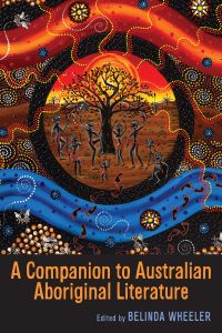 صورة الغلاف: A Companion to Australian Aboriginal Literature 1st edition 9781571135216