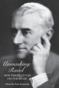 Immagine di copertina: Unmasking Ravel 1st edition 9781580463379