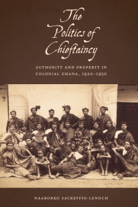 Imagen de portada: The Politics of Chieftaincy 1st edition 9781580464949