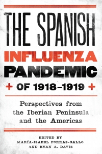 Omslagafbeelding: The Spanish Influenza Pandemic of 1918-1919 1st edition 9781580464963