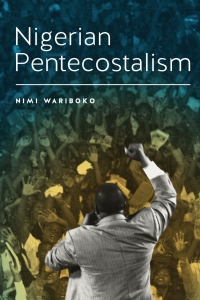 Cover image: Nigerian Pentecostalism 1st edition 9781580464901