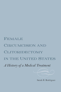Cover image: Female Circumcision and Clitoridectomy in the United States 1st edition 9781580464987