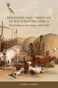 Cover image: Kingdoms and Chiefdoms of Southeastern Africa 1st edition 9781580465144