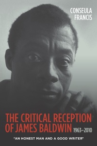 Omslagafbeelding: The Critical Reception of James Baldwin, 1963-2010 1st edition 9781571133250