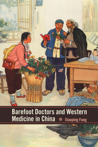 Cover image: Barefoot Doctors and Western Medicine in China 1st edition 9781580464338