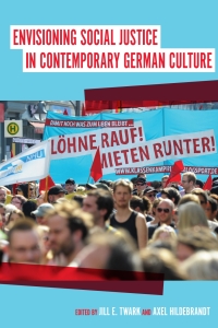 Cover image: Envisioning Social Justice in Contemporary German Culture 1st edition 9781571135698