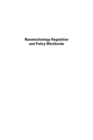 Cover image: Nanotechnology Regulation and Policy Worldwide 1st edition 9781580531061