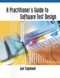 表紙画像: A Practitioner’s Guide to Software Test Design 9781580537919