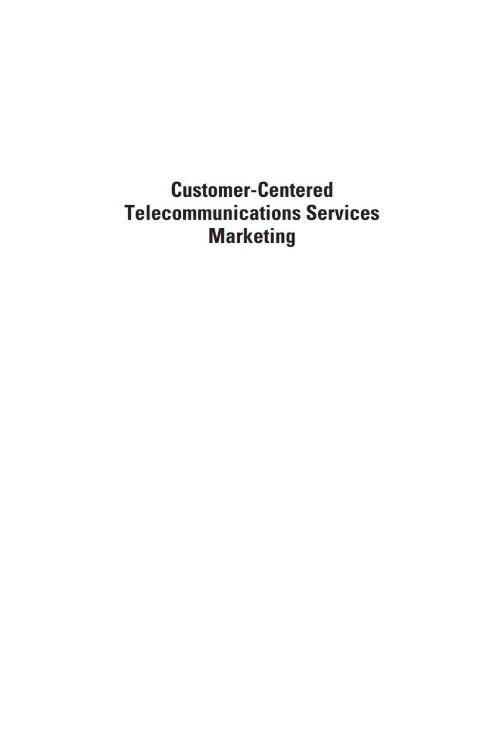 Customer-Centered Telecommunications Services Marketing 1st Edition