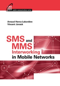 Imagen de portada: SMS and MMS Interworking in Mobile Networks 9781580538909