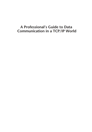 Cover image: A Professional's Guide to Data Communication in a TCP/IP World 1st edition 9781580539098