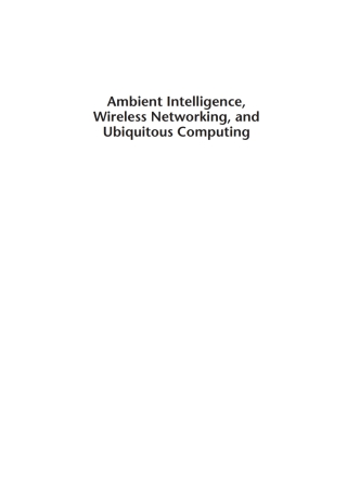 Cover image: Ambient Intelligence, Wireless Networking, and Ubiquitous Computing 1st edition 9781580539630