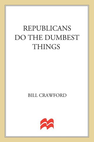 Imagen de portada: Republicans Do the Dumbest Things 9781580631112