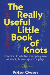 صورة الغلاف: The Really Useful Little Book of Knots 9781580801249
