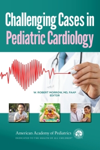 Imagen de portada: Challenging Cases in Pediatric Cardiology 9781581103182