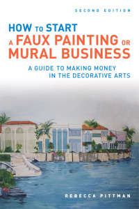 Cover image: How to Start a Faux Painting or Mural Business 9781581157444