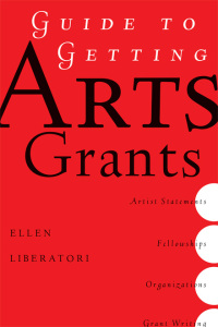 Cover image: Guide to Getting Arts Grants 9781581154566