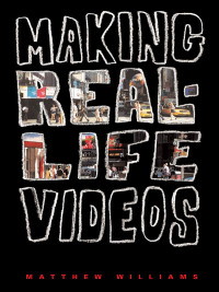 Cover image: Making Real-Life Videos 9781581154153