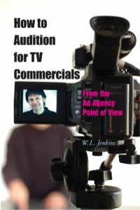 Imagen de portada: How to Audition for TV Commercials: From the Ad Agency Point of View 9781581154191