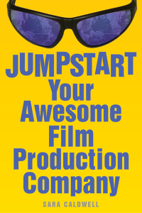 Cover image: Jumpstart Your Awesome Film Production Company 9781581154009