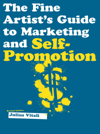 Cover image: The Fine Artist's Guide to Marketing and Self-Promotion 9781581152814