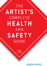 Cover image: The Artist's Complete Health and Safety Guide 3rd edition 9781581152043