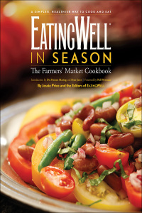 Imagen de portada: EatingWell in Season: The Farmers' Market Cookbook (EatingWell) 1st edition 9780881508567
