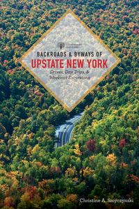 Titelbild: Backroads & Byways of Upstate New York (Backroads & Byways) 1st edition 9781581574401