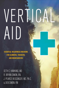 Omslagafbeelding: Vertical Aid: Essential Wilderness Medicine for Climbers, Trekkers, and Mountaineers 9781581574449
