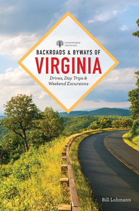 Imagen de portada: Backroads & Byways of Virginia: Drives, Day Trips, and Weekend Excursions (Backroads & Byways) 2nd edition 9781581573718